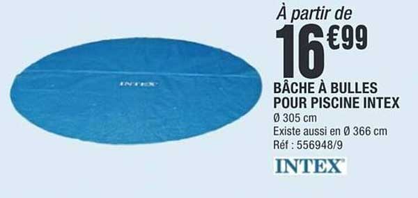 À partir de 16€99 BÂCHE À BULLES POUR PISCINE INTEX
