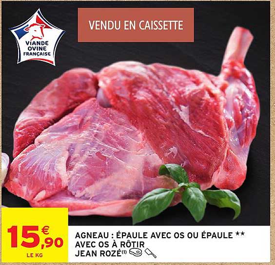 AGNEAU : ÉPAULE AVEC OS OU ÉPAULE ** AVEC OS À RÔTIR JEAN ROZÉ