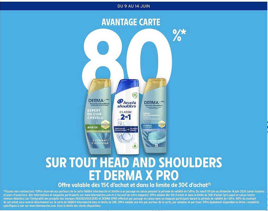 AVANTAGE CARTE 80% SUR TOUT HEAD AND SHOULDERS ET DERMA X PRO