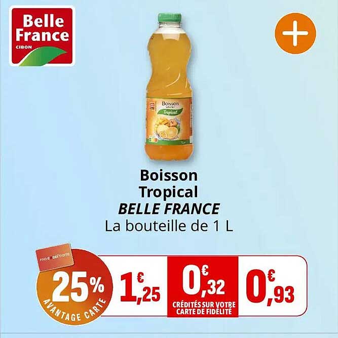 Boisson Tropical BELLE FRANCE La bouteille de 1 L