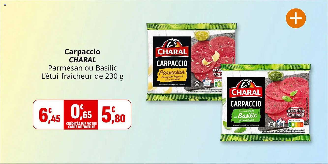 Carpaccio CHARAL Parmesan ou Basilic L’étui fraicheur de 230 g