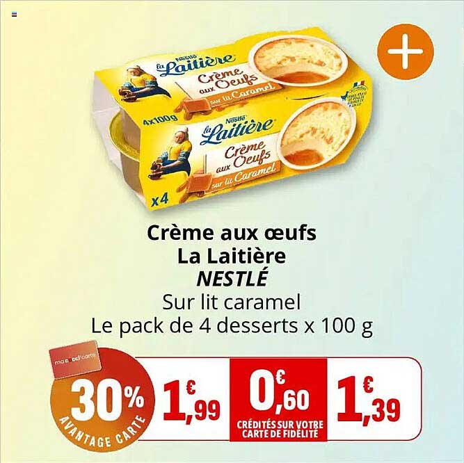 Crème aux œufs La Laitière NESTLÉ Sur lit caramel Le pack de 4 desserts x 100 g