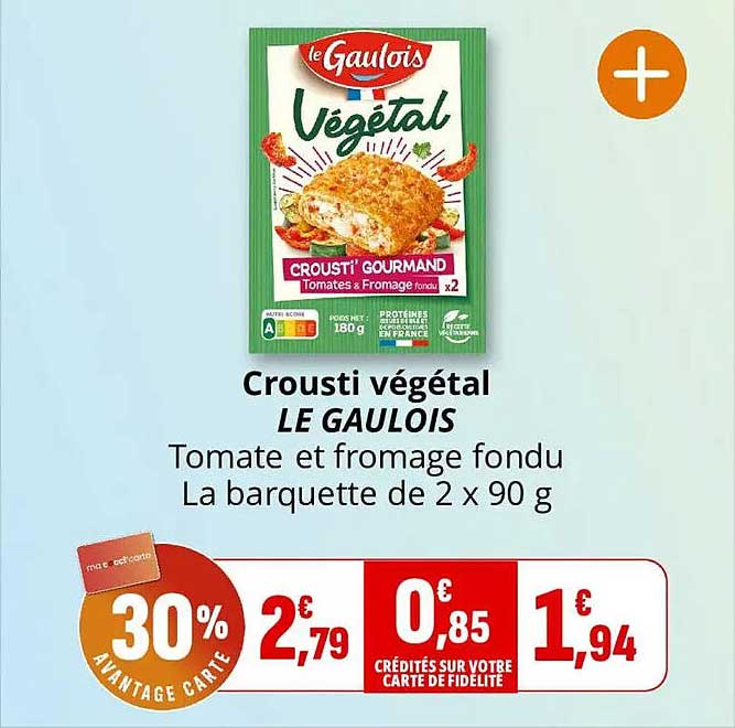 Crousti végétal LE GAULOIS Tomate et fromage fondu La barquette de 2 x 90 g
