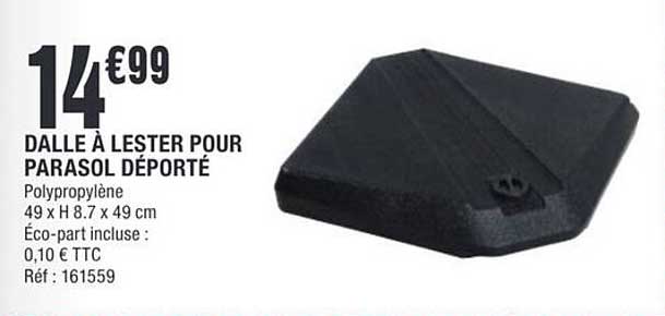 DALLE À LESTER POUR PARASOL DÉPORTÉ
