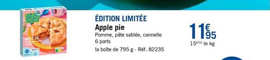 ÉDITION LIMITÉE Apple pie Pomme, pâte sablée, cannelle 6 parts la boite de 795 g - Réf. 82235