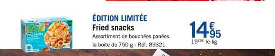 ÉDITION LIMITÉE Fried snacks