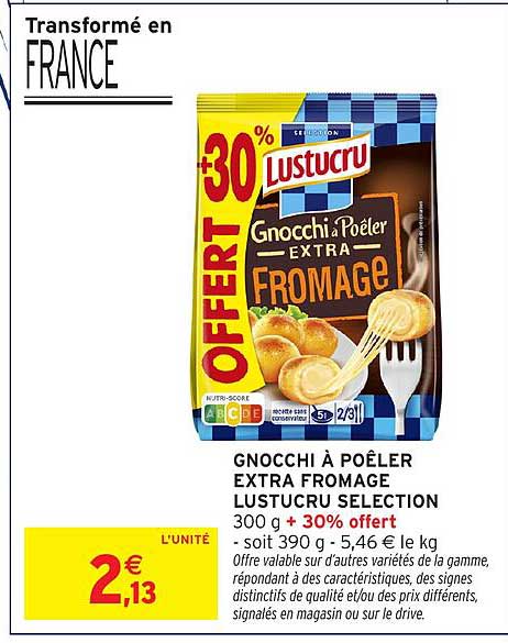 GNOCCHI À POÊLER EXTRA FROMAGE LUSTUCRU SELECTION 300 g + 30% offert