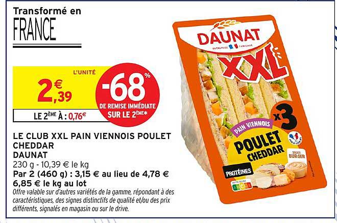 LE CLUB XXL PAIN VIENNOIS POULET CHEDDAR DAUNAT