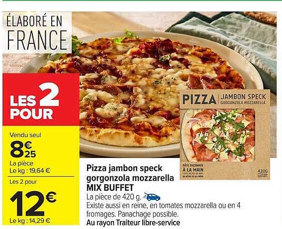 Pizza jambon speck gorgonzola mozzarella MIX BUFFET