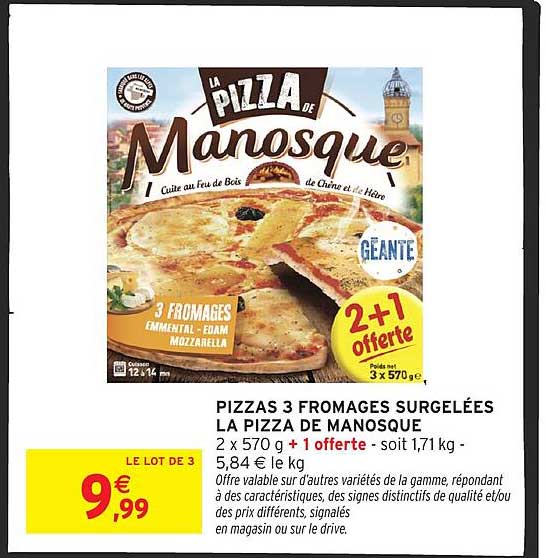 PIZZAS 3 FROMAGES SURGELÉES LA PIZZA DE MANOSQUE