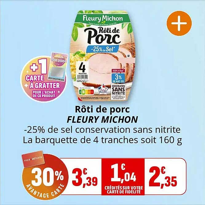 Rôti de porc FLEURY MICHON -25% de sel conservation sans nitrite La barquette de 4 tranches soit 160 g
