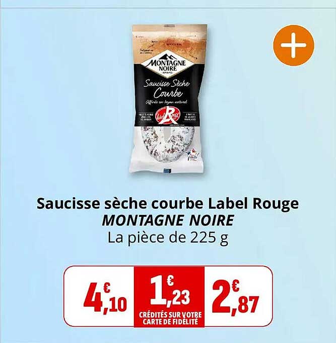 Saucisse sèche courbe Label Rouge MONTAGNE NOIRE La pièce de 225 g