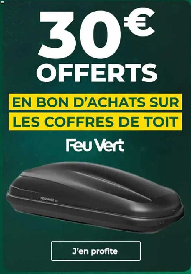 30€ OFFERTS EN BON D'ACHATS SUR LES COFFRES DE TOIT