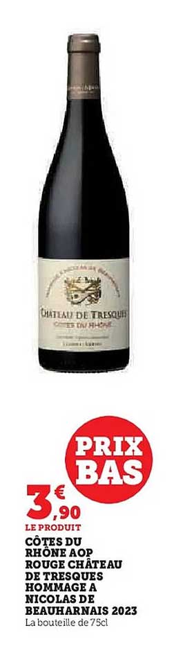 Côtes du Rhône AOP Rouge Château de Tresques Hommage à Nicolas de Beauharnais 2023