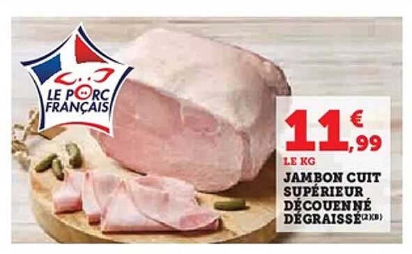 JAMBON CUIT SUPÉRIEUR DÉCOUENNE DÉGRAISSÉ