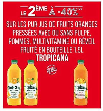 Le 2ème à -40%** sur les pur jus de fruits