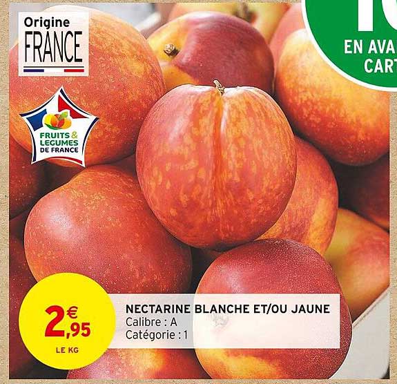 NECTARINE BLANCHE ET/OU JAUNE