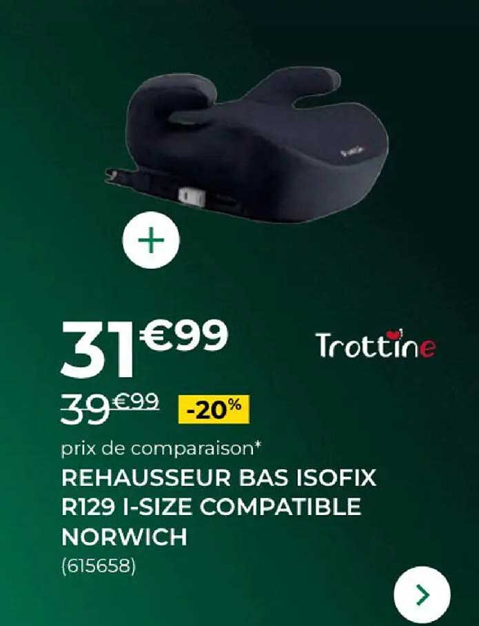 REHAUSSEUR BAS ISOFIX R129 I-SIZE COMPATIBLE NORWICH