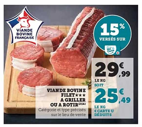 VIANDE BOVINE FILET**** A GRILLER OU A ROTIR