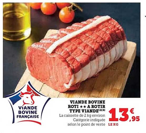 VIANDE BOVINE ROTI ** A ROTIR TYPE VIANDE