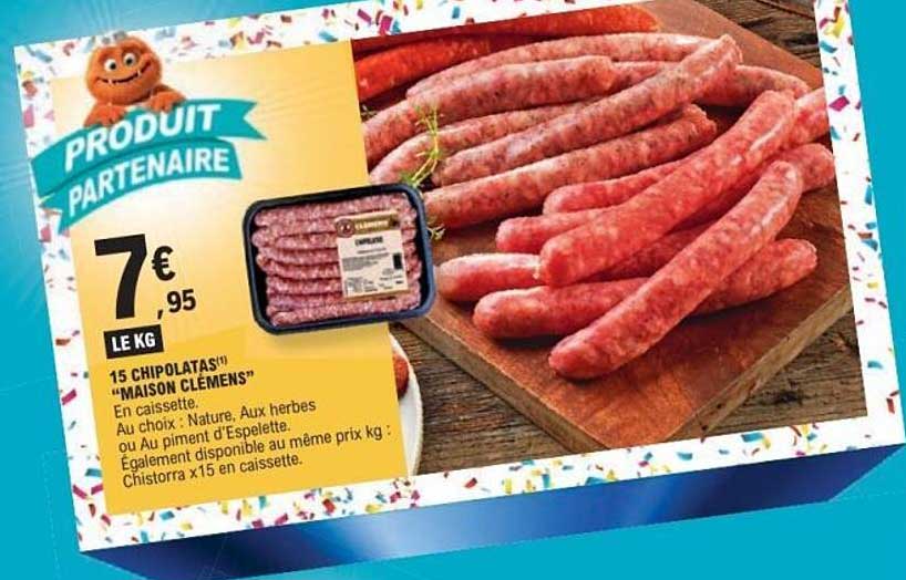 15 CHIPOLATAS "MAISON CLÉMENS"