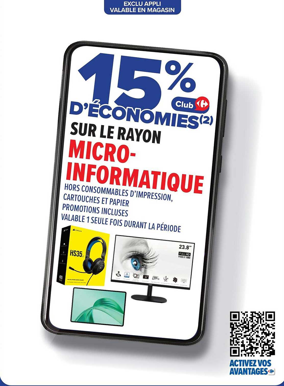 15% D'ÉCONOMIES(2) SUR LE RAYON MICRO-INFORMATIQUE