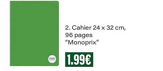 2. Cahier 24 x 32 cm, 96 pages "Monoprix"