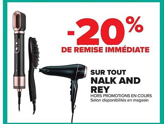 -20% DE REMISE IMMÉDIATE SUR TOUT NALK AND REY
