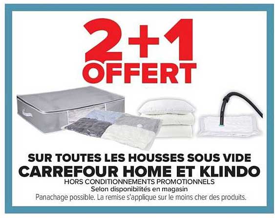 2+1 OFFERT SUR TOUTES LES HOUSSES SOUS VIDE CARREFOUR HOME ET KLINDO
