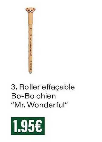 3. Roller effaçable Bo-Bo chien “Mr. Wonderful”