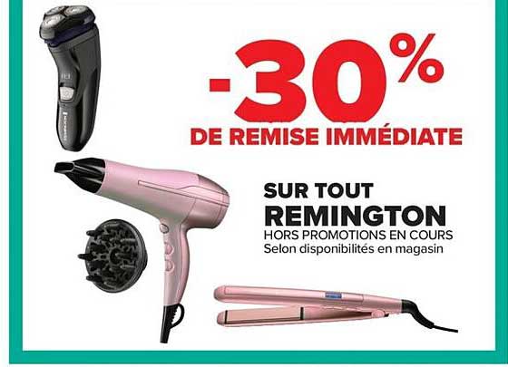 -30% DE REMISE IMMÉDIATE SUR TOUT REMINGTON