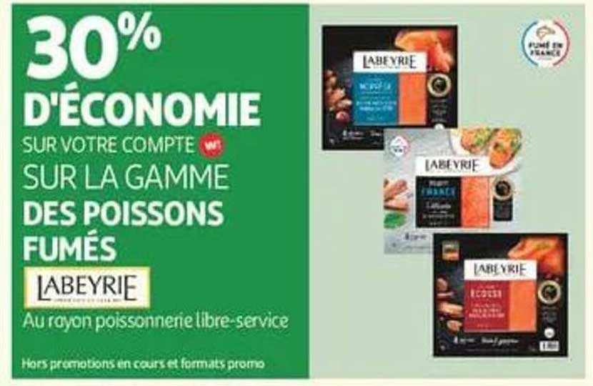 30% D'ECONOMIE SUR VOTRE COMPTE SUR LA GAMME DES POISSONS FUMÉS LABEYRIE