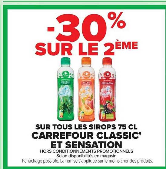 -30% SUR LE 2ÈME SUR TOUS LES SIROPS 75 CL CARREFOUR CLASSIC' ET SENSATION