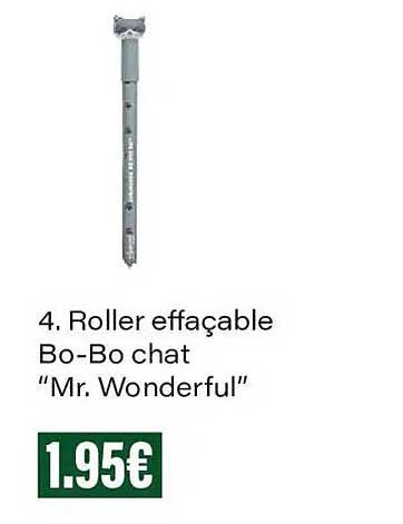 4. Roller effaçable Bo-Bo chat “Mr. Wonderful”