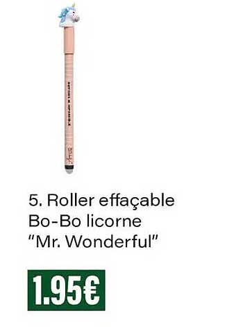5. Roller effaçable Bo-Bo licorne "Mr. Wonderful"