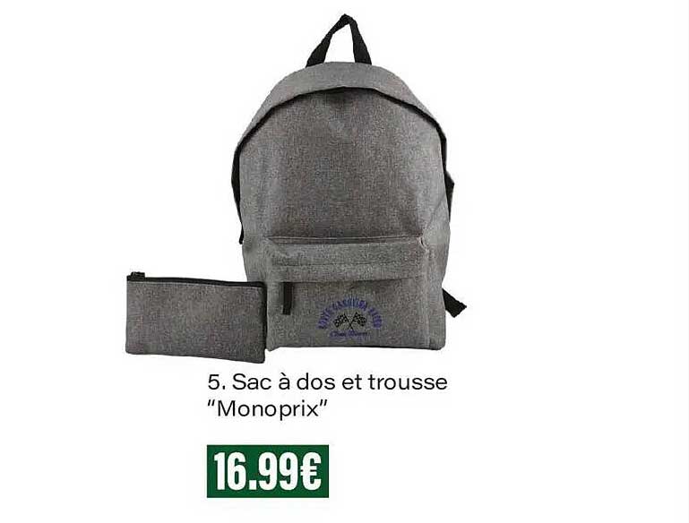 5. Sac à dos et trousse “Monoprix”