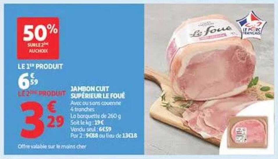 50% sur le 2ème AUCHOIX - JAMBON CUIT SUPERIEUR LE FOUÉ