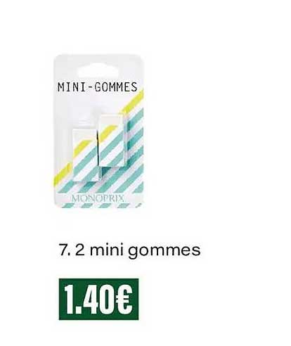 7. 2 mini gommes