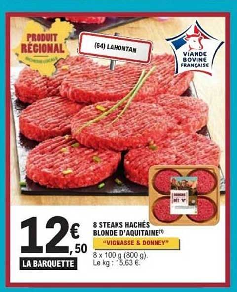 8 STEAKS HACHÉS BLOND D’AQUITAINE(1) "VIGNASSE & DONNEY"