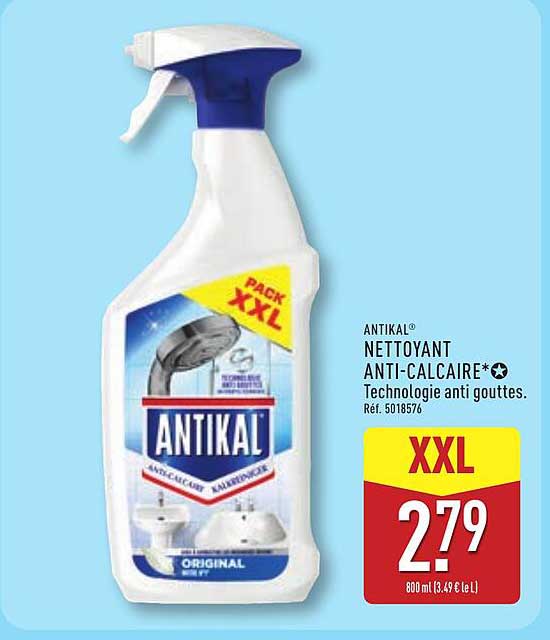 ANTIKAL NETTOYANT ANTI-CALCAIRE Technologie anti gouttes.