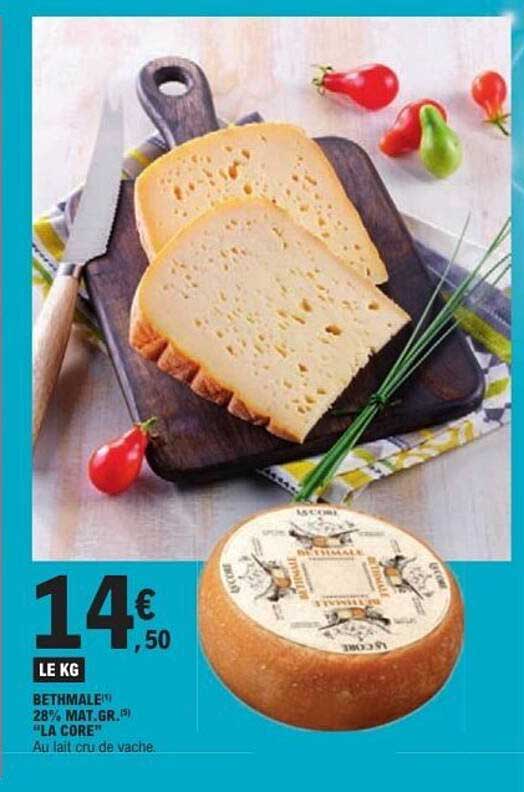 BETHMALE(1) 28% M.G. "LA CORÉ" Au lait cru de vache.