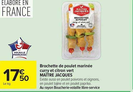 Brochette de poulet marinée curry et citron vert MAÎTRE JACQUES
