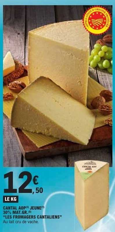 CANTAL AOP® JEUNE™ 30% MAT.GR. (5) “LES FROMAGERS CANTALIENS”