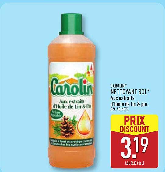 CAROLIN® NETTOYANT SOL* Aux extraits d’huile de lin & pin.