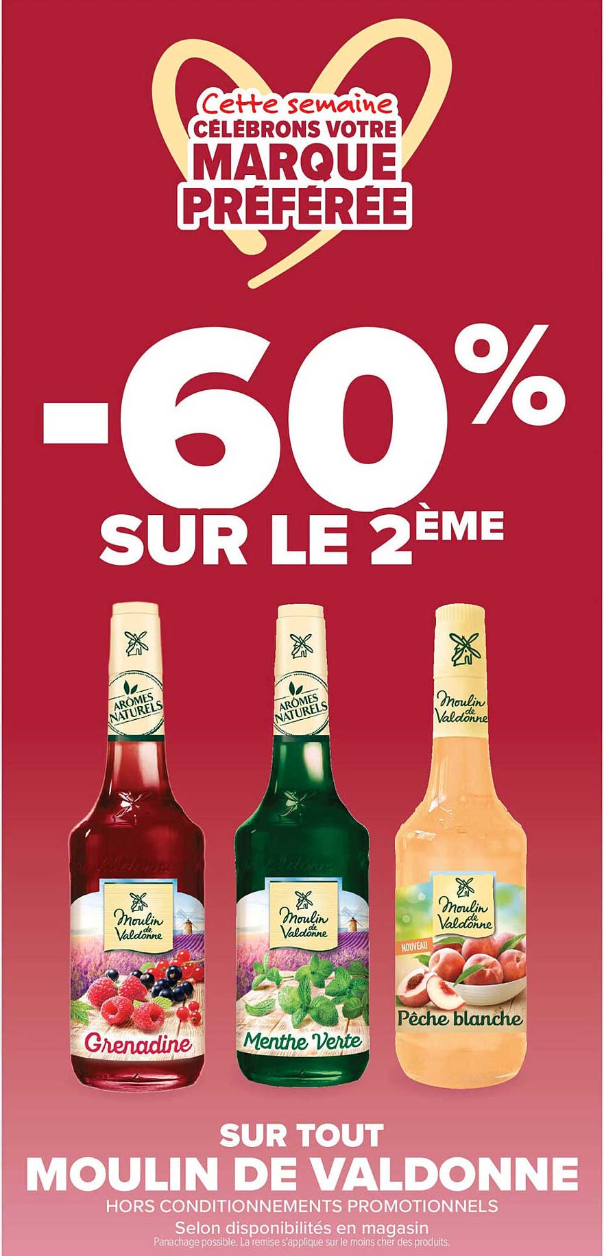 Cette semaine CÉLÉBRONS VOTRE MARQUE PRÉFÉRÉE -60% SUR LE 2ÈME SUR TOUT MOULIN DE VALDONNE