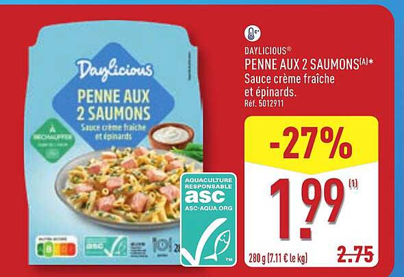 DAYLICIOUS® PENNE AUX 2 SAUMONS(*) Sauce crème fraîche et épinards.