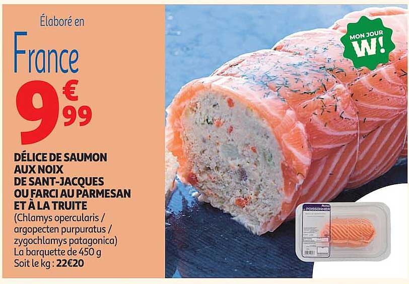 DÉLICE DE SAUMON AUX NOIX DE SANT-JACQUES OU FARCIAU PARMESAN ET À LA TRUITE