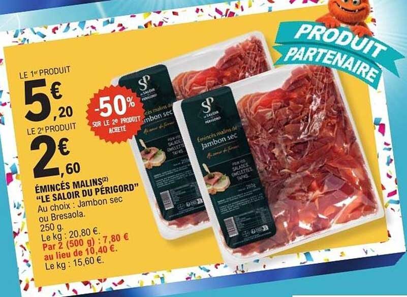 ÉMINCÉS MALINS “LE SALOIR DU PÉRIGORD”