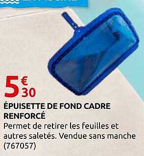 ÉPUISETTE DE FOND CADRE RENFORCÉ