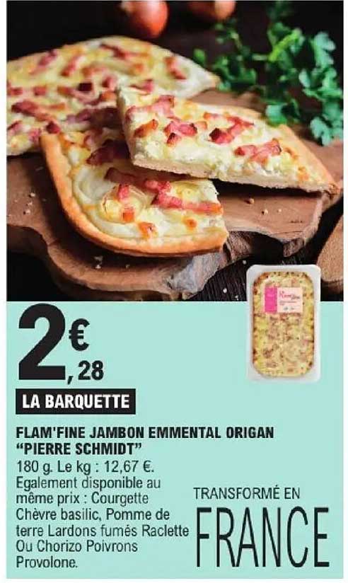 FLAM'FINE JAMBON EMMENTAL ORIGAN "PIERRE SCHMIDT"